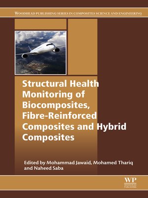 cover image of Structural Health Monitoring of Biocomposites, Fibre-Reinforced Composites and Hybrid Composites